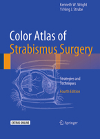 Color Atlas of Strabismus Surgery: Strategies and Techniques [With DVD] 0397510683 Book Cover