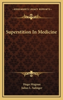 Superstition in Medicine: What is Medical Superstition? 1519339321 Book Cover