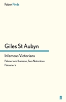 Infamous Victorians: Palmer and Lamson, Two Notorious Poisoners 0571296440 Book Cover