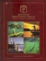 Advanced Bass Fishing Skills: Best Lures,Techniques and Presentations 1890280003 Book Cover