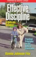 Effective Discipline: Practical Principles for the Home & Classroom 0882707388 Book Cover