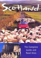 Scotland The Complete Guide & Road Atlas 0762705817 Book Cover