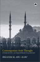 Contemporary Arab Thought: Studies in Post-1967 Arab Intellectual History 0745321690 Book Cover