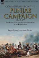 Commentaries On the Punjab Campaign, 1848-49: Including Some Additions to the History of the Second Sikh War, From Original Sources 0857060732 Book Cover