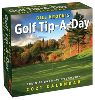 Bill Kroen's Golf Tip-A-Day 2021 Calendar 1524857300 Book Cover
