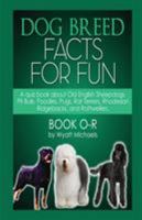 Dog Breed Facts for Fun! Book O-R 1491026065 Book Cover