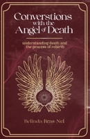 Conversations with the Angel of Death 1959082884 Book Cover