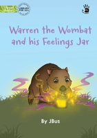 Warren the Wombat and his Feelings Jar - Our Yarning 1923110411 Book Cover