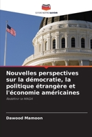 Nouvelles perspectives sur la démocratie, la politique étrangère et l'économie américaines: Redéfinir le MAGA (French Edition) B0CJ4B481Z Book Cover