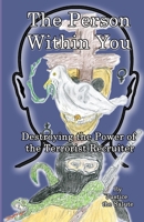 The Person Within You: Destroying the Power of the Terrorist Recruiter B086Y4SR3S Book Cover