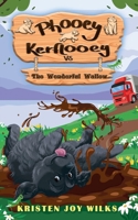 Phooey Kerflooey vs The Wonderful Wallow (Phooey Tales: Spring) B0GT58D3PG Book Cover