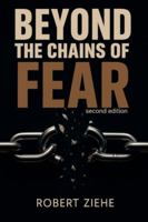 Beyond the Chains of Fear - second edition B0G4MKL9VZ Book Cover