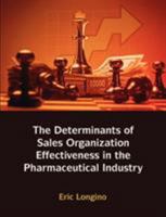 Sales Management Control, Territory Design, Sales Force Performance, and Sales Organizational Effectiveness in the Pharmaceutical Industry 1599427060 Book Cover