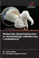 Materialy biomimetyczne w stomatologii odtwórczej i endodoncji (Polish Edition) 620873505X Book Cover