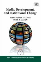 Media, Development, and Institutional Change 1847204783 Book Cover