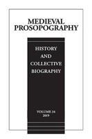 Medieval Prosopography, Volume 34 (2019) 1580443761 Book Cover