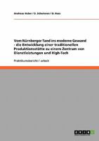 Vom N�rnberger Tand ins moderne Gewand - die Entwicklung einer traditionellen Produktionsst�tte zu einem Zentrum von Dienstleistungen und High-Tech 3638761142 Book Cover