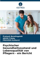 Psychischer Gesundheitszustand und Lebensqualität von Pflegern - ein Bericht 6206079651 Book Cover
