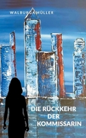 Die Rückkehr der Kommissarin (German Edition) 3695744634 Book Cover