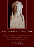 The Poetry of Sappho: An Expanded Edition, Featuring Newly Discovered Poems 0190937386 Book Cover