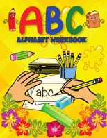 ABC Alphabet Book: Learning to Write Alphabet/ Handwriting Book for Pre-schoolers, Kindergartens 1915105250 Book Cover