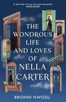 The Wondrous Lives and Loves of Nella Carter 1399746316 Book Cover