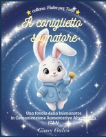 Il Coniglietto Sognatore: Una favola della buonanotte in Comunicazione Aumentativa Alternativa (CAA) (Fiabe per tutti) (Italian Edition) B0HBD6NJ21 Book Cover