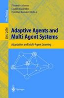 Adaptive Agents and Multi-Agent Systems: Adaptation and Multi-Agent Learning (Lecture Notes in Computer Science) 3540400680 Book Cover