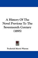 A History of the Novel Previous to the Seventeenth Century 1022111450 Book Cover
