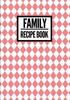 Family Recipe Book: Checkered Print Red - Collect & Write Family Recipe Organizer - [professional] 1092512683 Book Cover