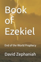 Book of Ezekiel: End of the World Prophecy 149030939X Book Cover