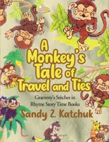 A Monkey's Tale of Travel and Ties 1685472745 Book Cover