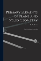 Primary Elements Of Plane And Solid Geometry 1014370213 Book Cover