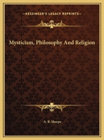 Mysticism, Philosophy And Religion 1425370632 Book Cover