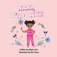Nothing Stops Laylah! 1735021229 Book Cover