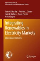 Integrating Renewables in Electricity Markets: Operational Problems 1489979530 Book Cover