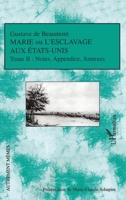 Marie ou l'esclavage aux Etats-Unis Tome II: Notes, Appendice, Annexes 2296095070 Book Cover