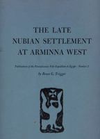 The Late Nubian Settlement at Arminna West 0878461884 Book Cover