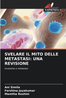 Svelare Il Mito Delle Metastasi: Una Revisione (Italian Edition) 620864254X Book Cover