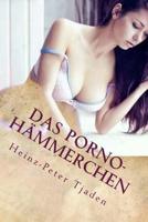 Das Porno-Hämmerchen: Scharfe Geschichten aus dem Love-Hotel in Playa del Carmen (Der Porno-Hammer) 1722270411 Book Cover
