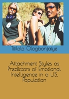 Attachment Styles as Predictors of Emotional Intelligence in a U.S. Population B0G5HXQQ7P Book Cover