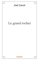 Le grand rocher (French Edition) 2812134550 Book Cover