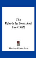 The Ephod its Form and Use 1120877598 Book Cover