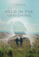 Held in the Vanishing B0H8F7MZG5 Book Cover
