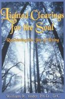 Lighted Clearings for the Soul: Reclaiming the Joy of Living 0972155635 Book Cover