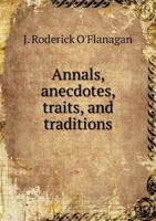 Annals, Anecdotes, Traits, and Traditions 5518558090 Book Cover