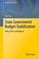 State Government Budget Stabilization: Policy, Tools, and Impacts 1461460603 Book Cover