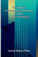 Tres Mujeres: La Recompensa, Prueba De Un Alma, Amores Románticos 937305743X Book Cover
