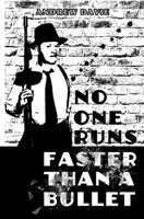 No One Runs Faster Than A Bullet B08R91XMZQ Book Cover