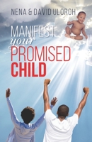 Manifest Your Promised Child B0943RM2BB Book Cover